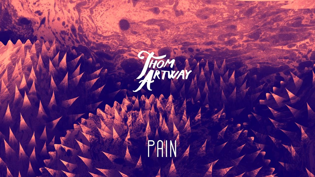 Thom Artway - Pain | Hedgehog 2016