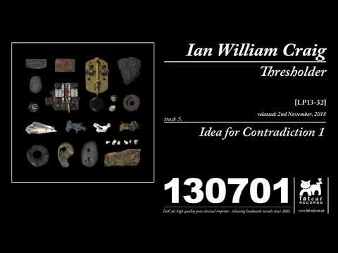 Ian William Craig - Idea for Contradiction 1