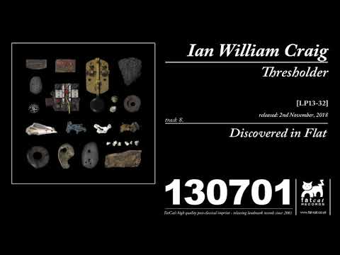 Ian William Craig - Discovered in Flat