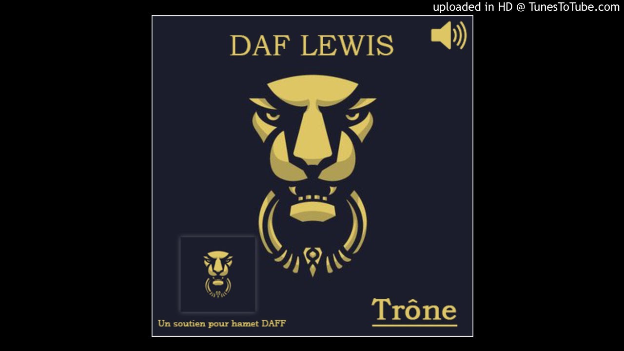 DAF LEWIS - Freestyle Trône (Hamet DAFF)