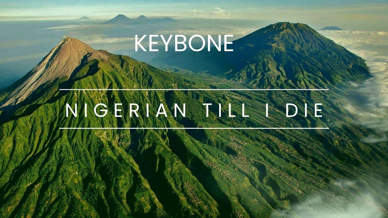 Keybone - Nigerian Till I Die (Lyric Video)