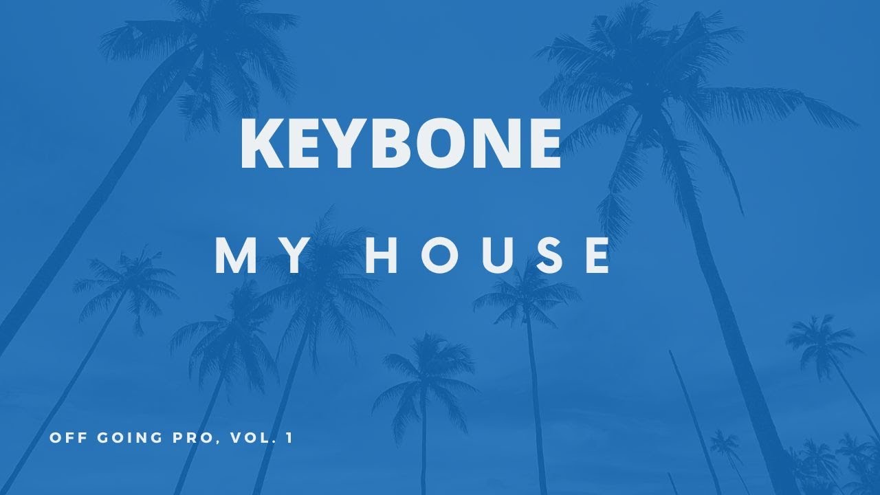 Keybone - My House (Lyric Video)