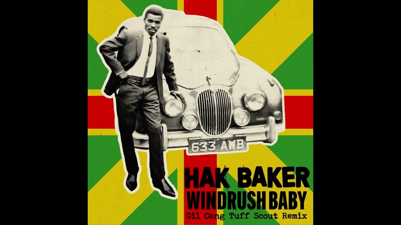 Hak Baker - Windrush Baby (Gil Cang Tuff Scout Remix)