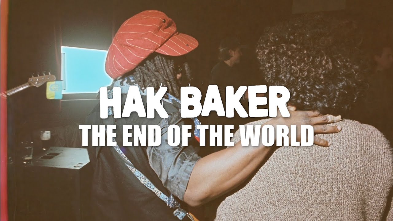 Hak Baker - The End Of The World (Official Audio)