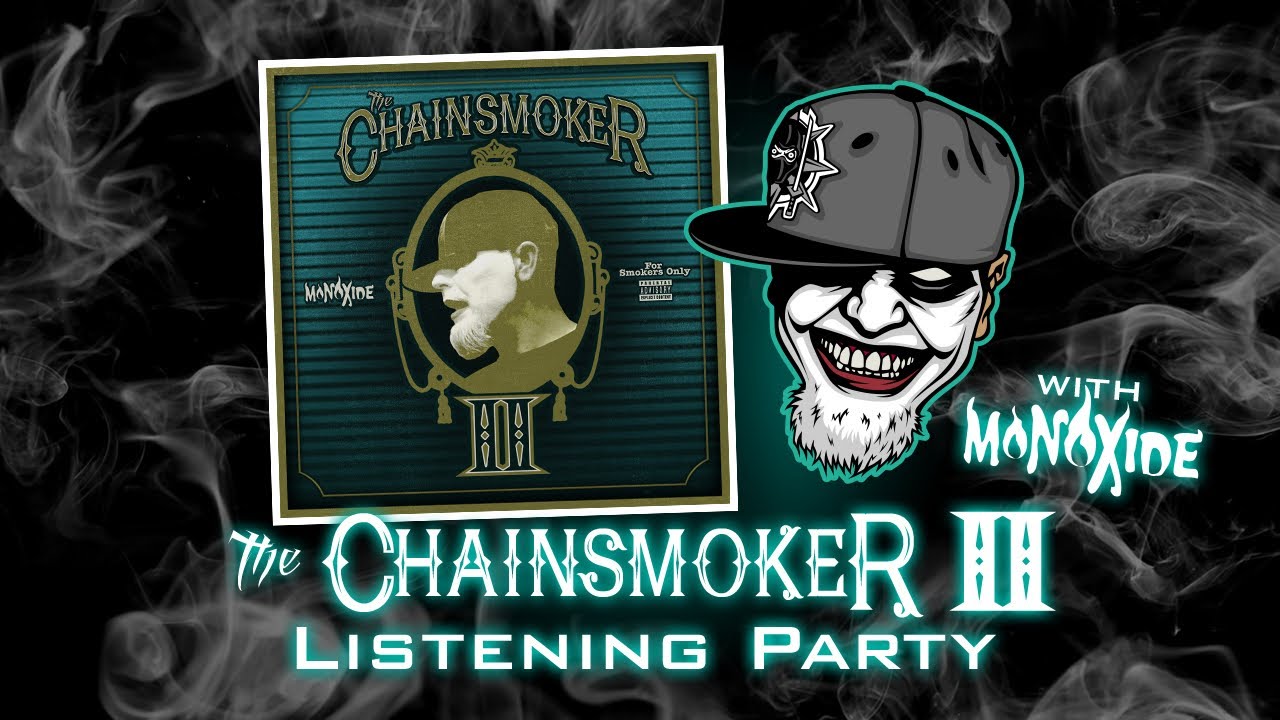 Monoxide’s “The Chainsmoker II” Live Listening Party