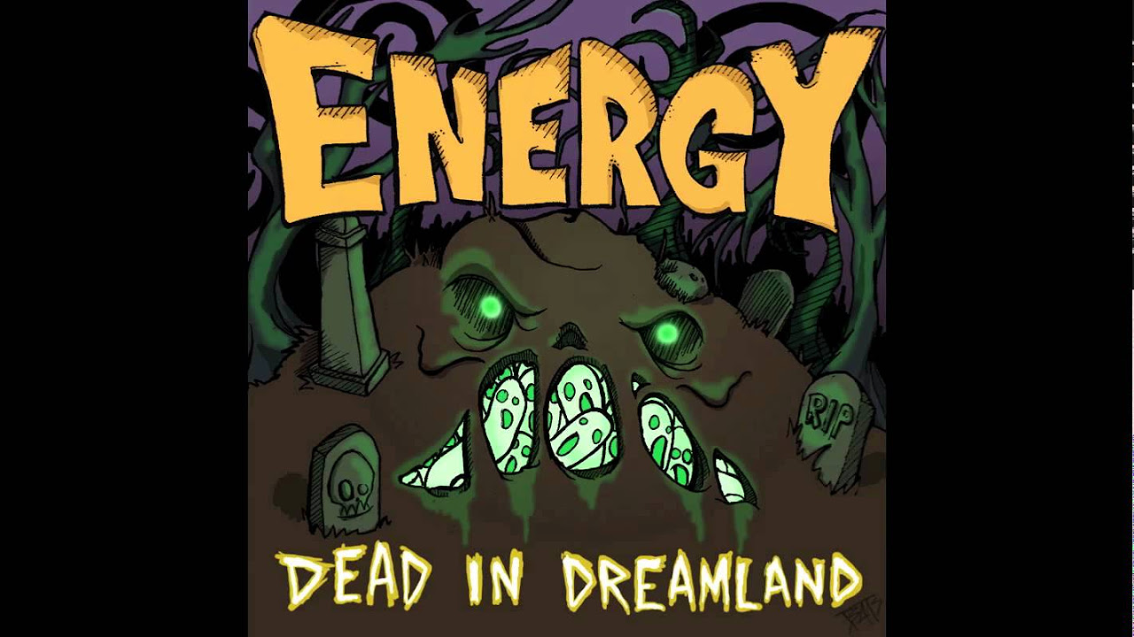 ENERGY - Dead In Dreamland (2011 Official Audio)