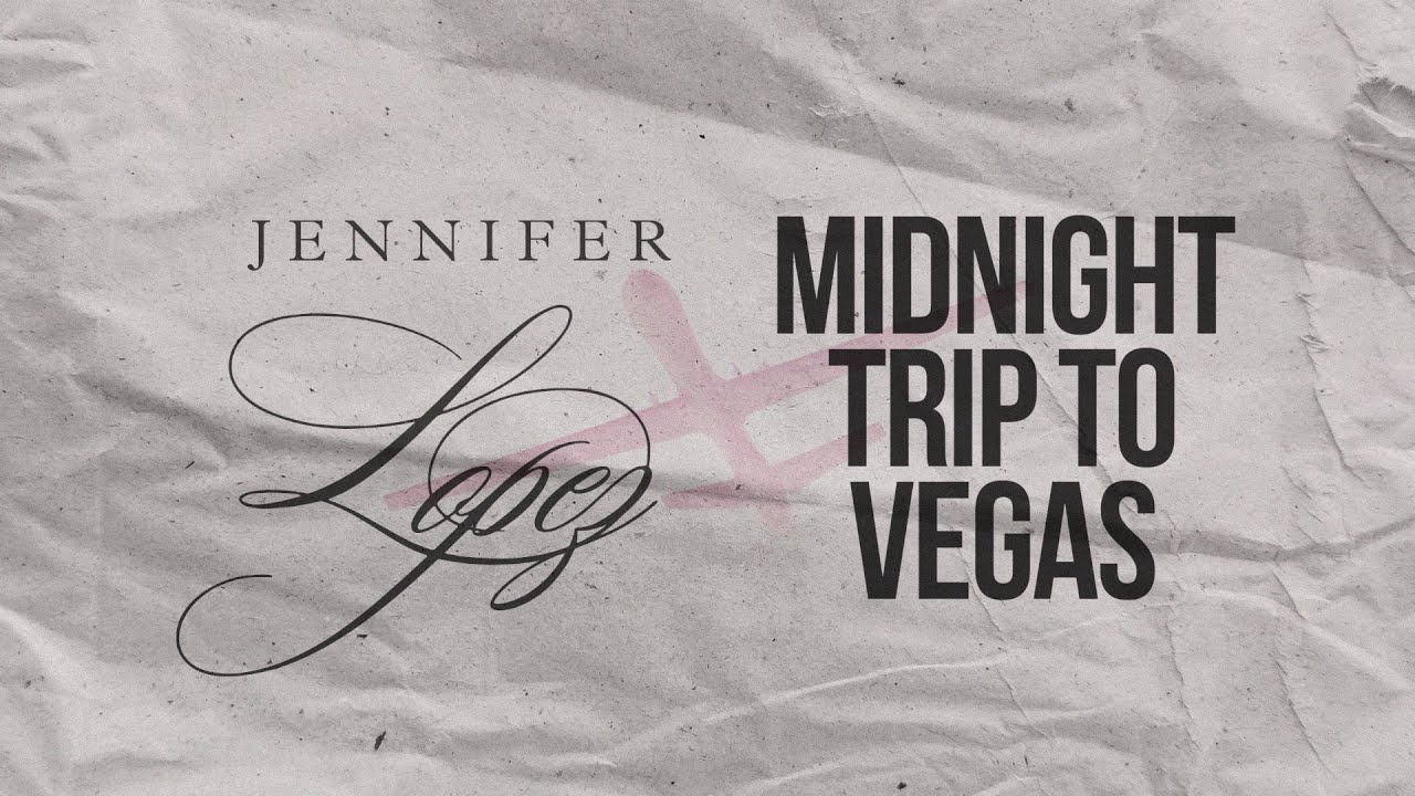 Jennifer Lopez - Midnight Trip To Vegas (Official Lyric Video)
