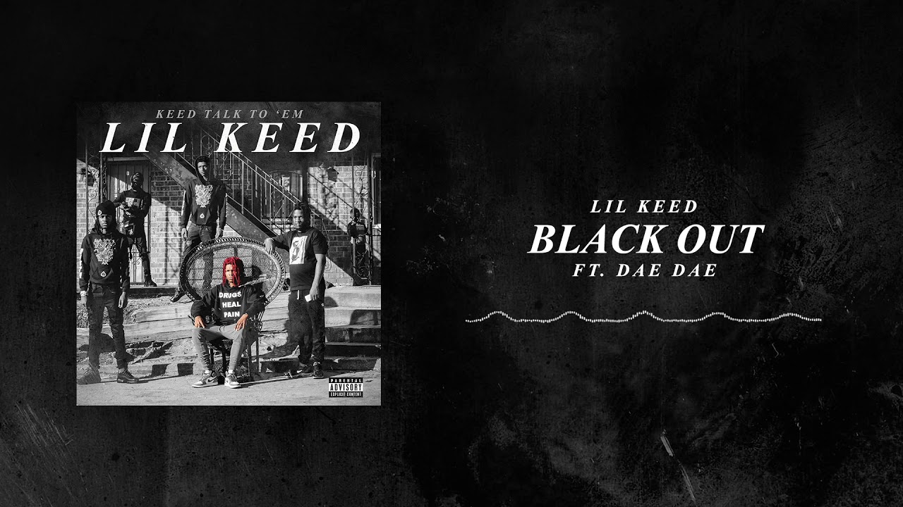 Lil Keed - Black Out (ft. Dae Dae) [Official Audio]