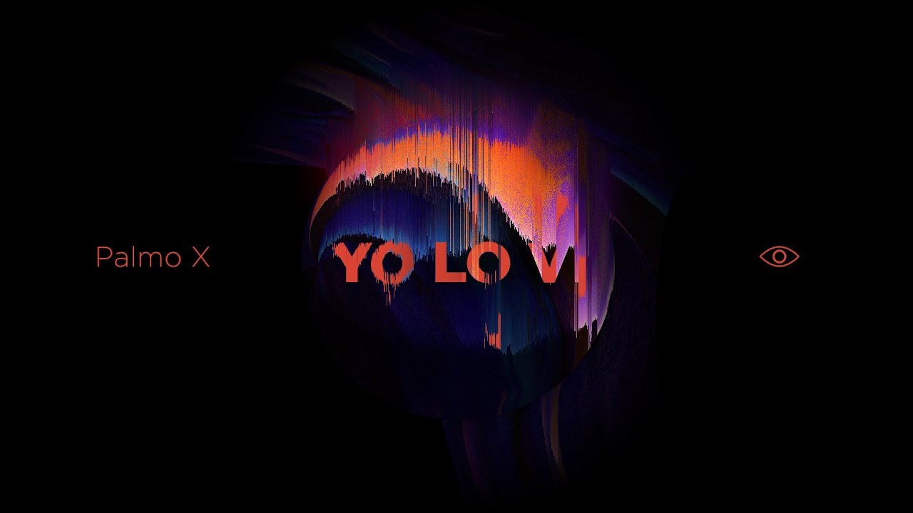 Palmo X - YO LO VI (Official Audio)💫🌙👁