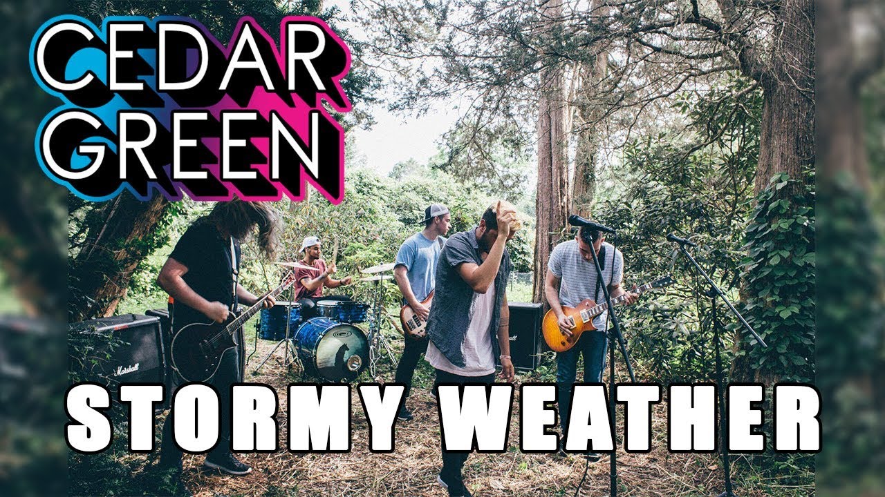 Cedar Green - Stormy Weather (Official Music Video)