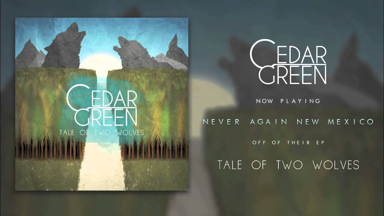 Cedar Green - Never Again New Mexico