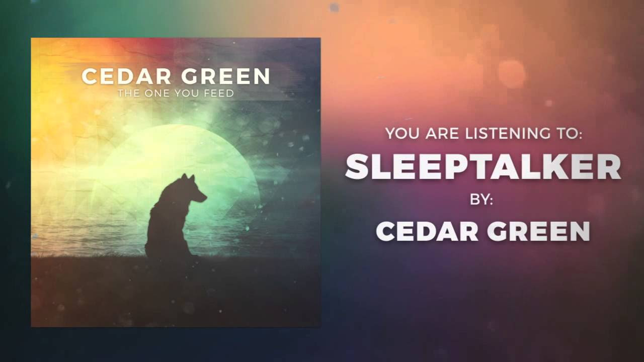 Cedar Green - Sleeptalker