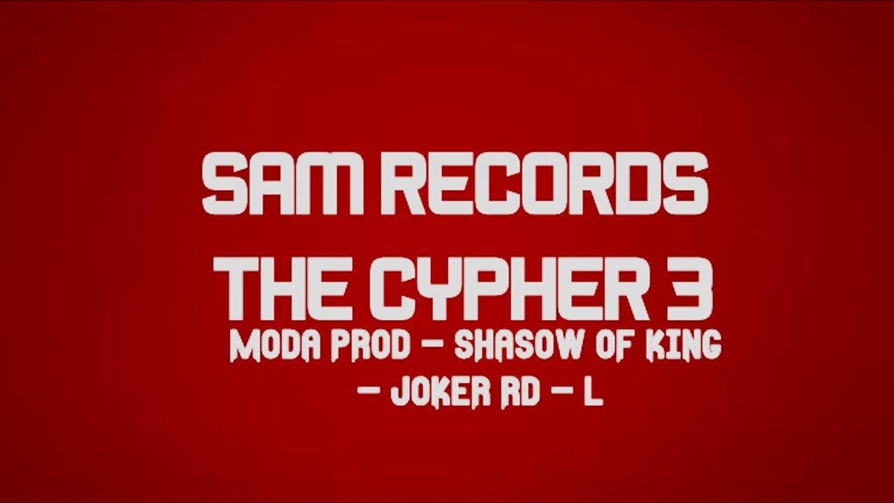 SAM RECORDS THE CYPHER 3