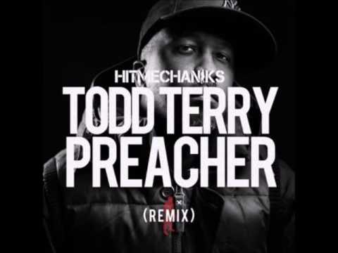TODD TERRY  - Preacher -  (Hit Mechaniks Remix)