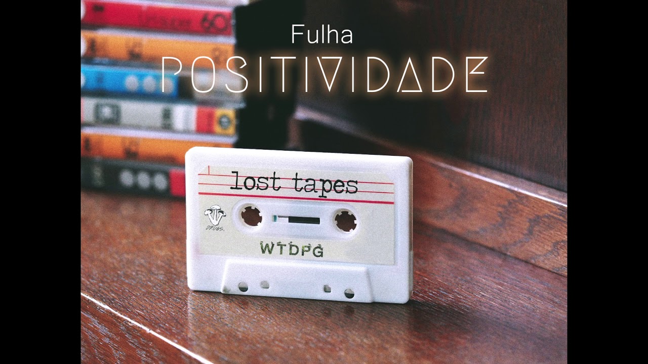 FULHA (WTDPG) - Linhas do Paraíso/Positividade