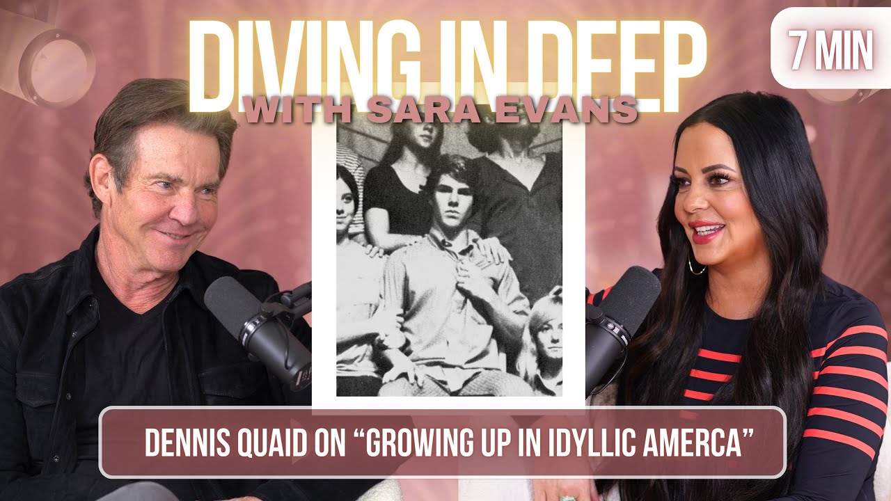 Dennis Quaid Talks About Growing Up in Idyllic America #dennisquaid #saraevans