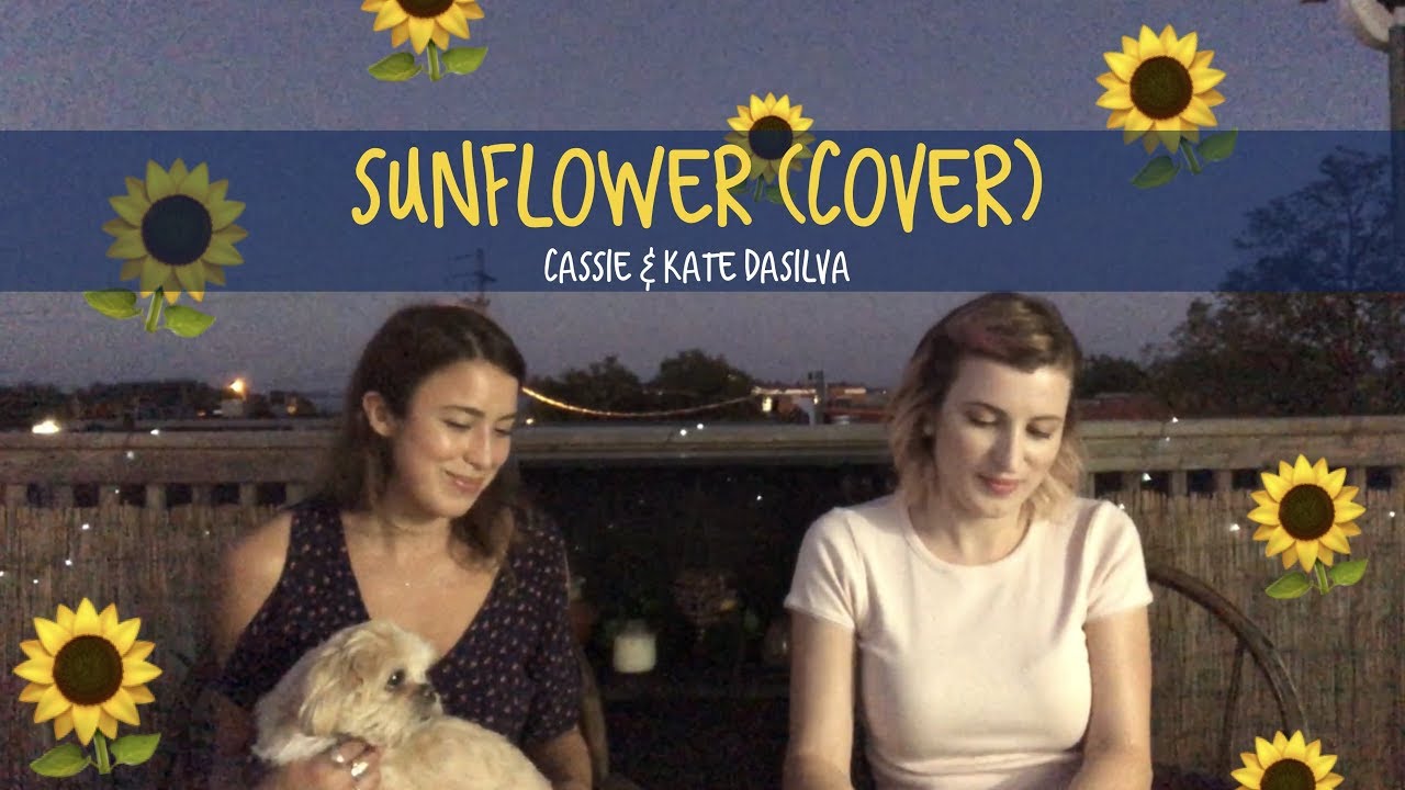 Cassie & Kate Dasilva - Sunflower (Shannon Purser Cover)