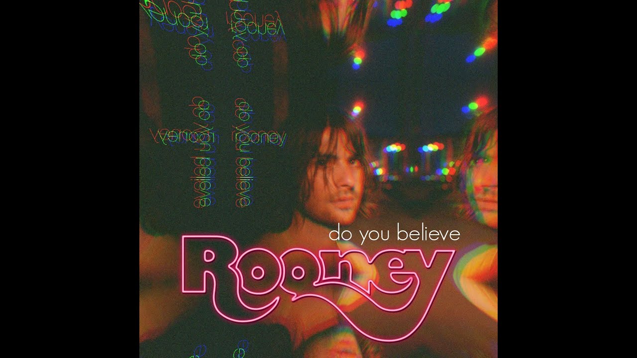Rooney - Do You Believe (Official Audio)