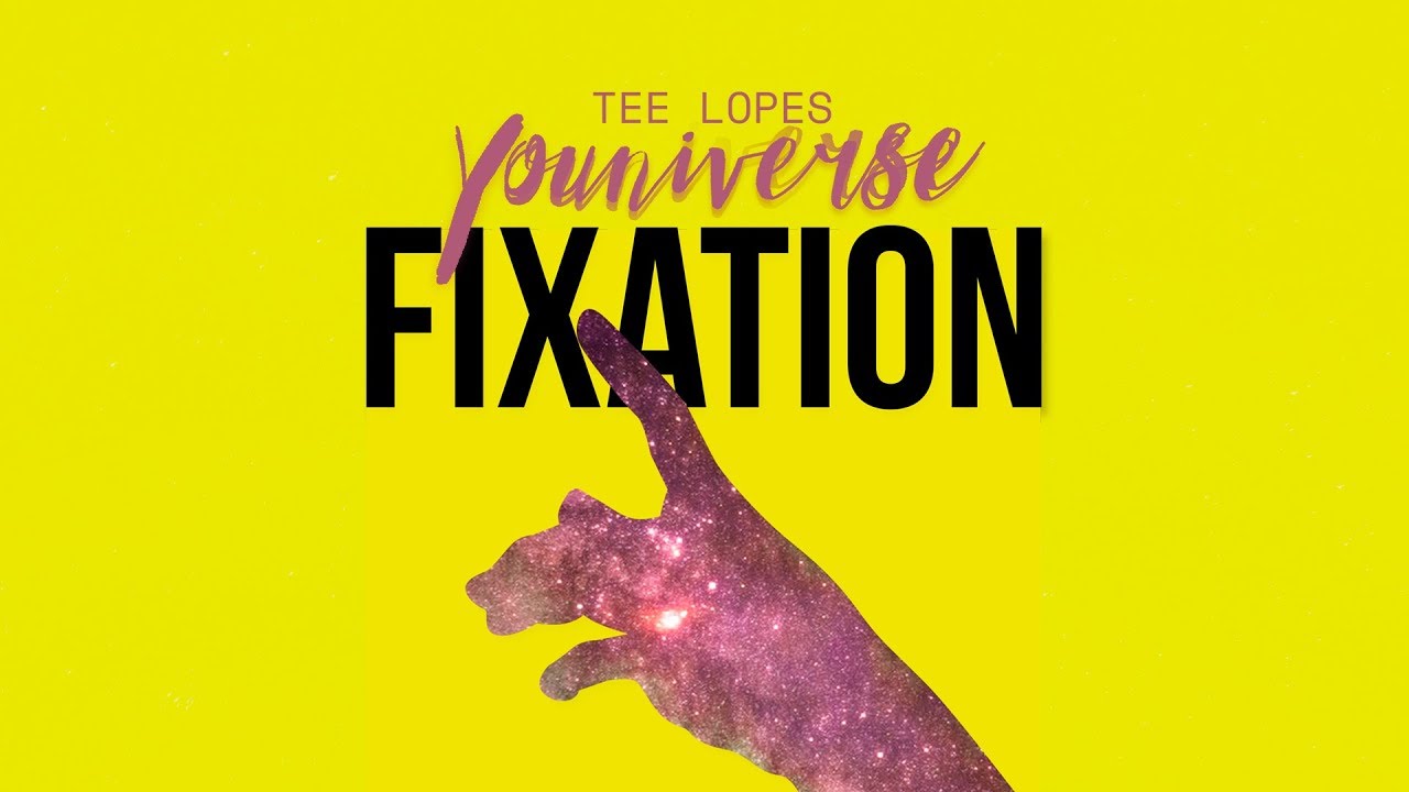 Tee Lopes - Fixation