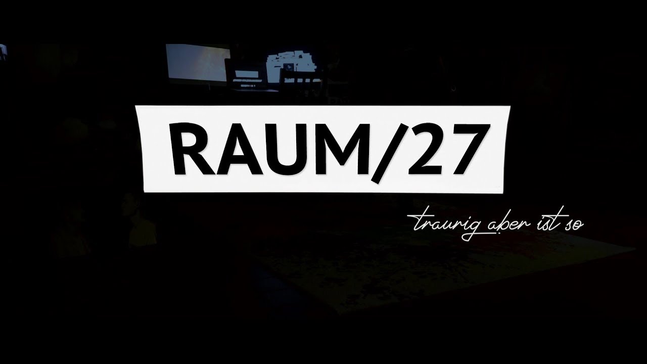 RAUM27 - Traurig aber ist so | (Official Video)