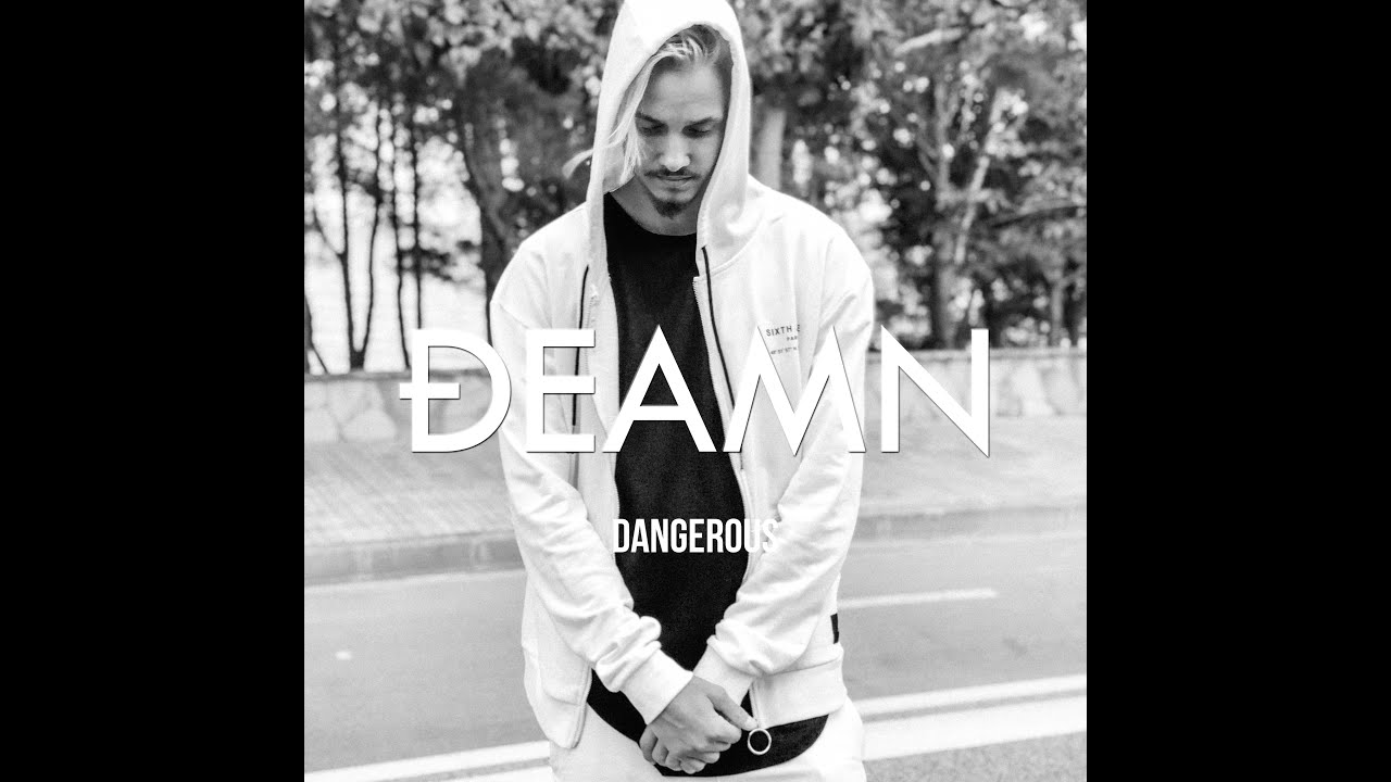DEAMN - Dangerous (Audio)