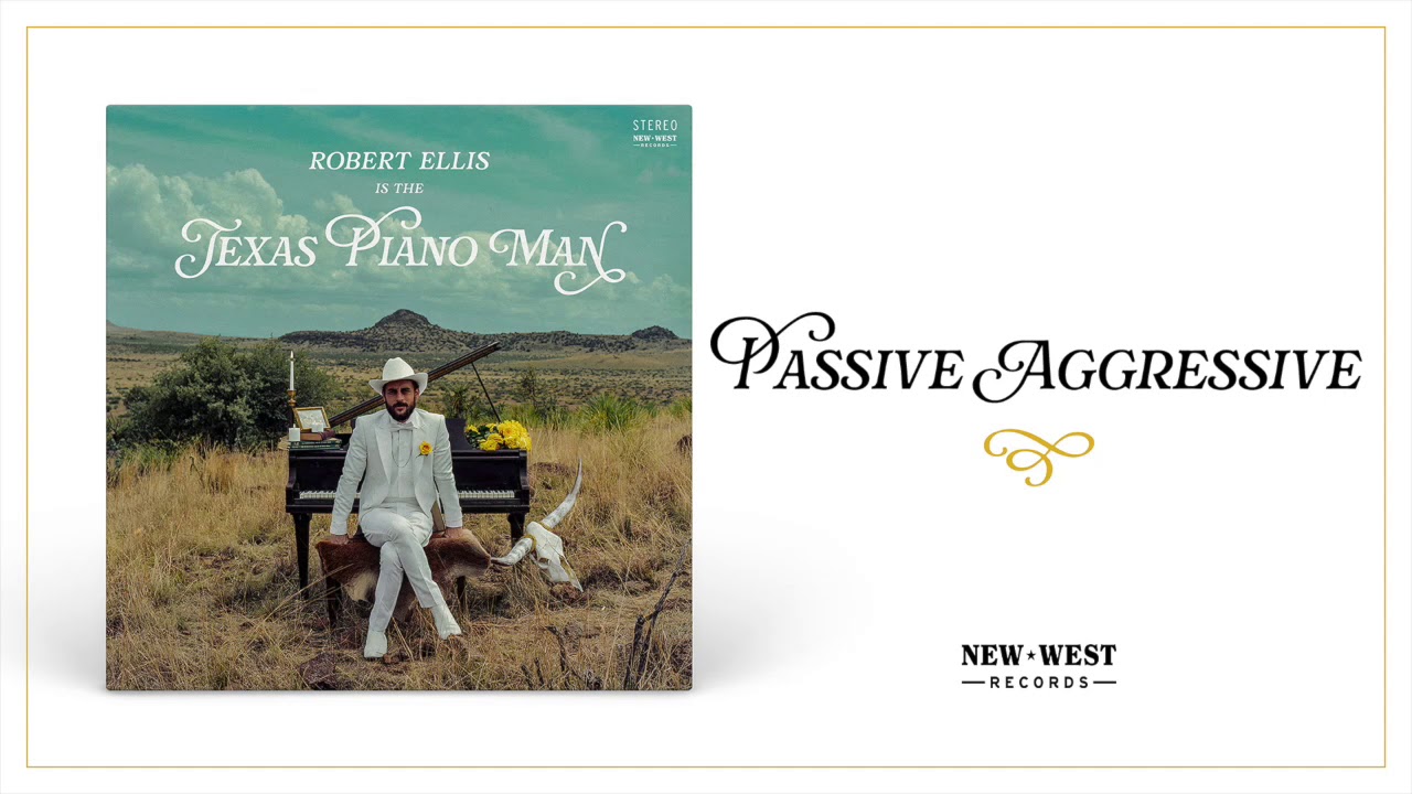 Robert Ellis - "Passive Aggressive" [Audio Only]