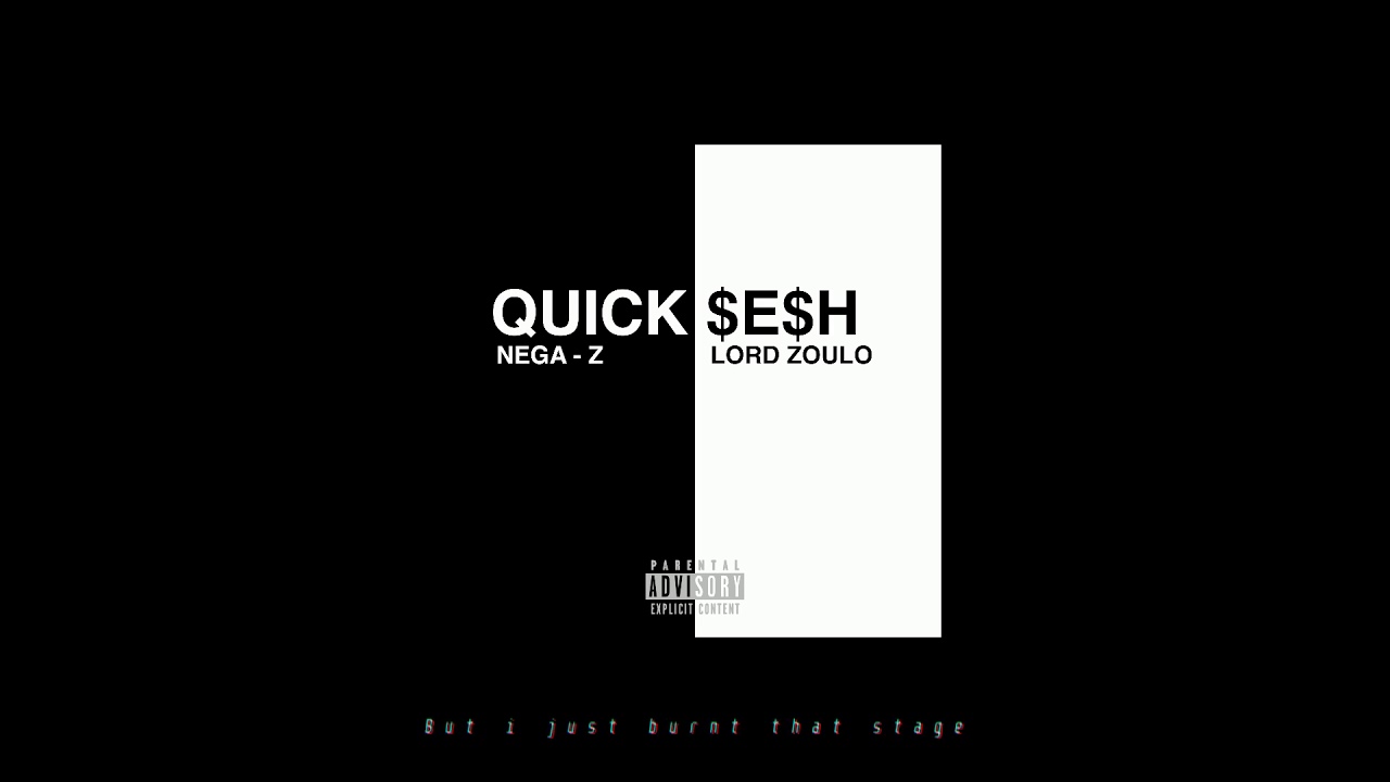 Lord Zoulo x Nega-Z - QuickSesh (Lyrics Video)