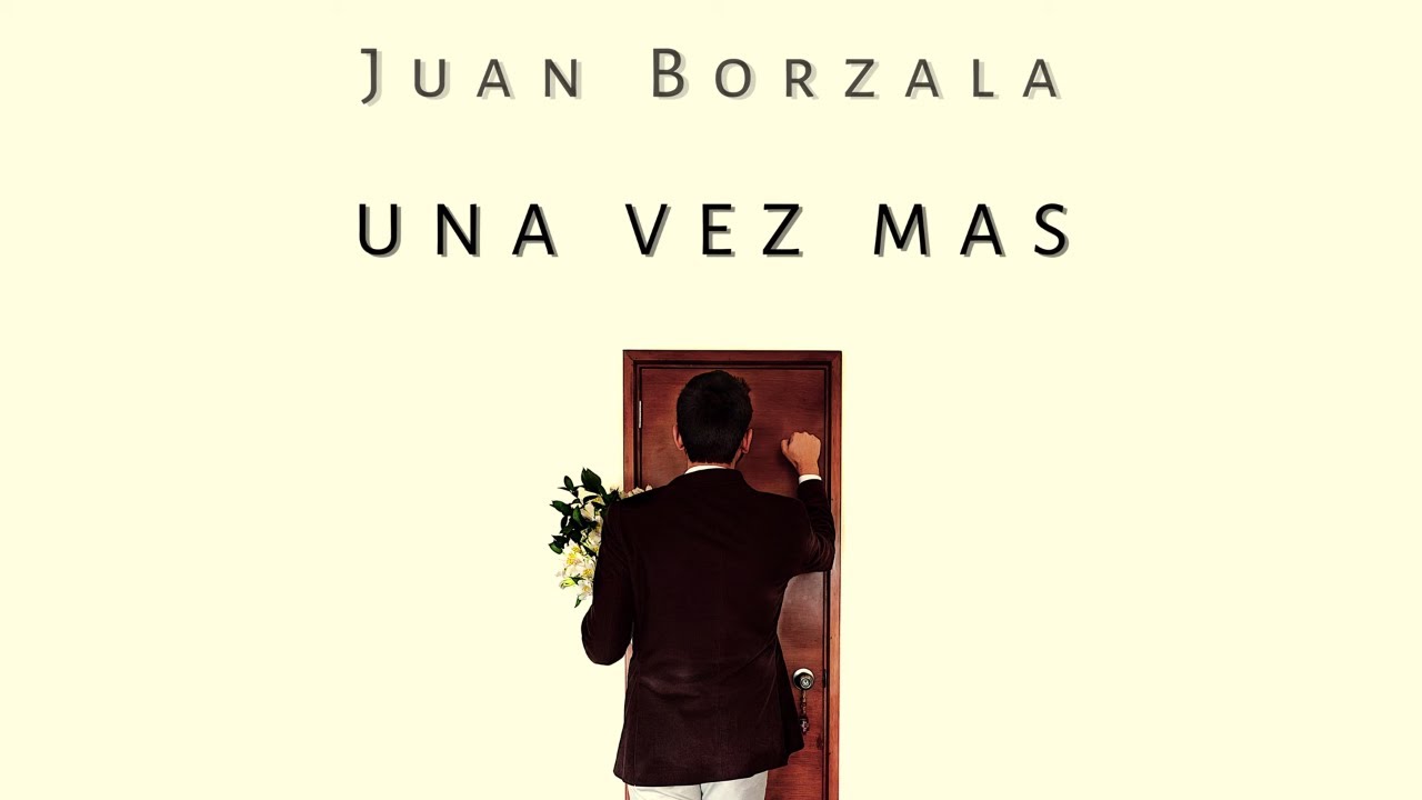 Juan Borzala |  Una Vez Más (Audio Oficial)
