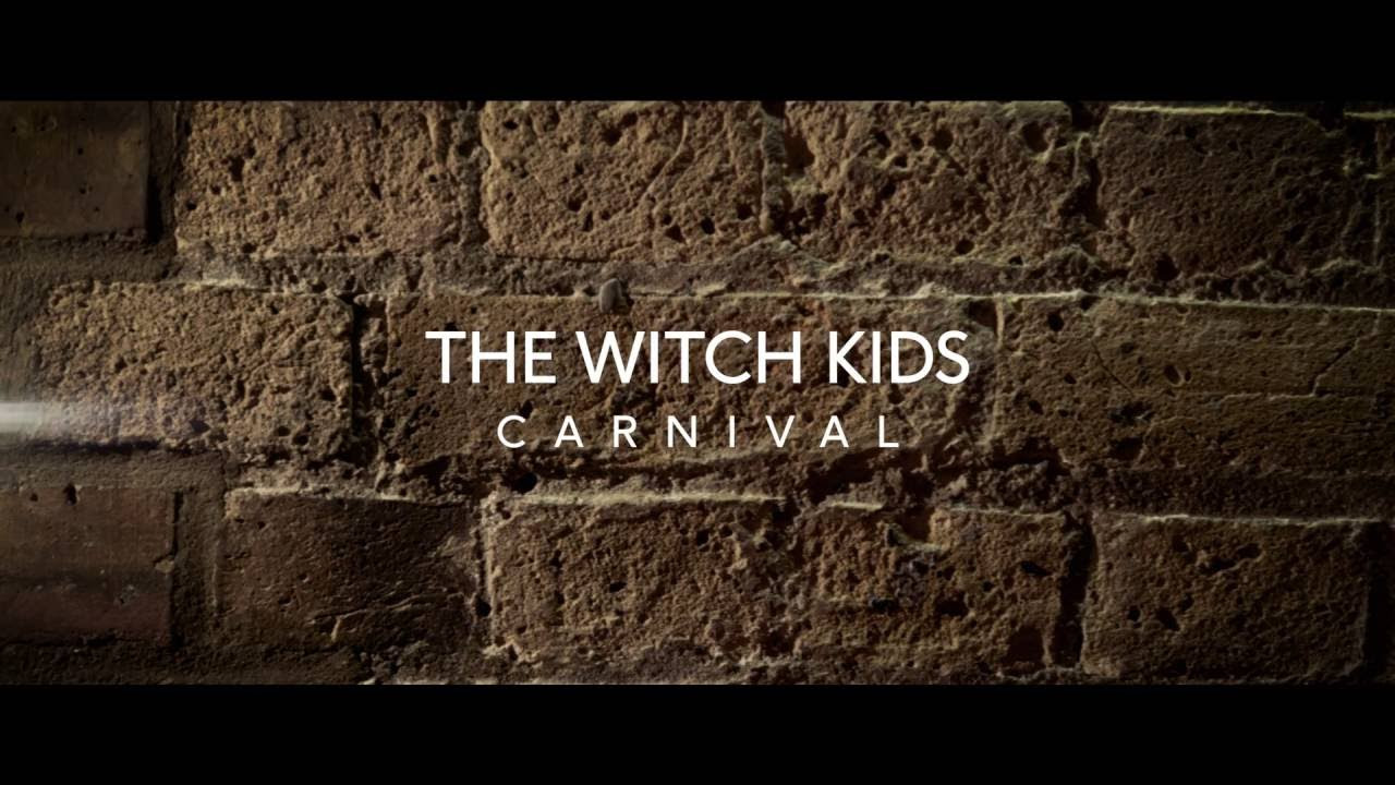The Witch Kids - The Carnival (Official Video)