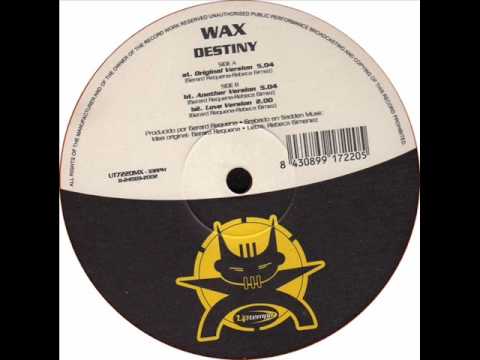 Wax - Destiny (Original Version)