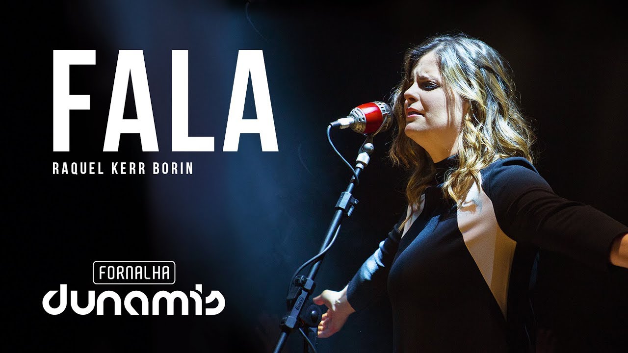 Fala - Raquel Kerr Borin // DVD Fornalha Tour Oficial