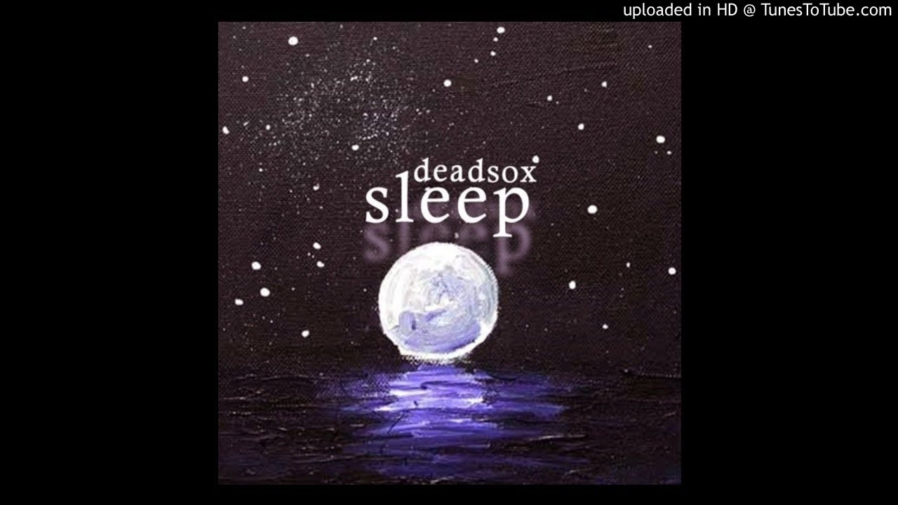 deadsox ☆ - sleep