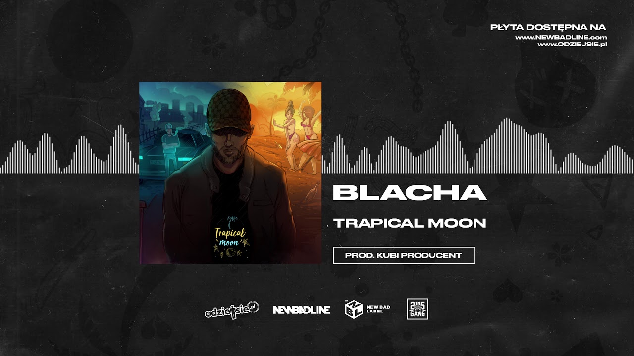 BLACHA - Trapical Moon (prod. Kubi Producent)
