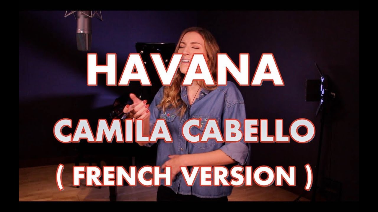 HAVANA ( FRENCH VERSION ) CAMILA CABELLO ( SARA'H COVER )