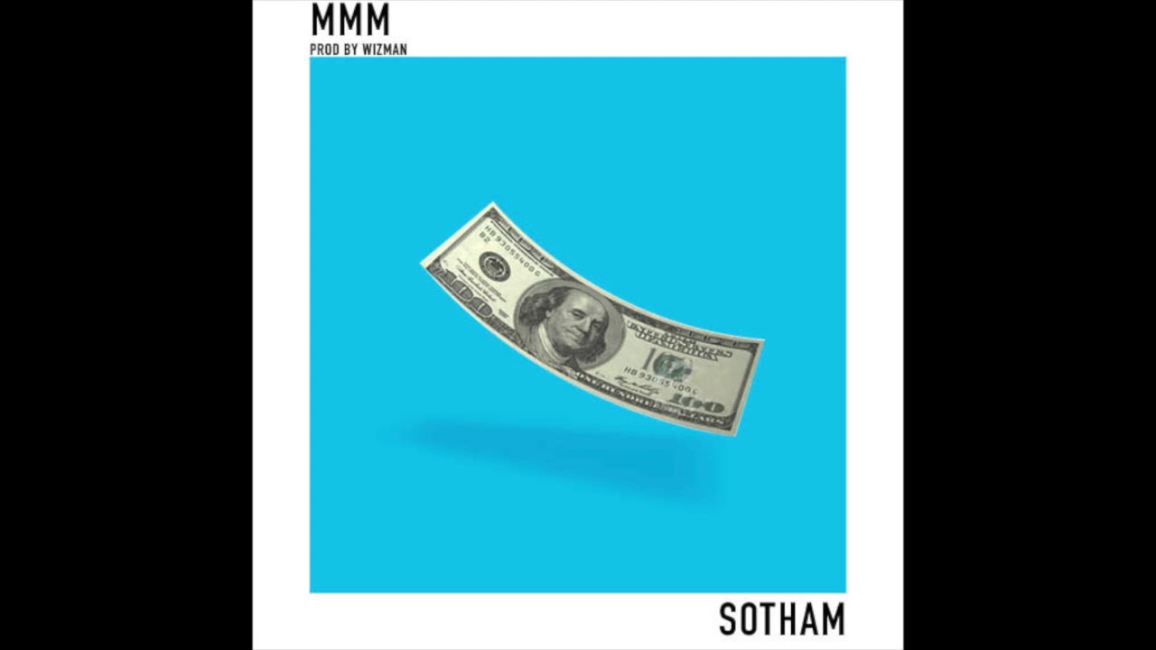 Sotham - MMM (PROD.WIZMAN)