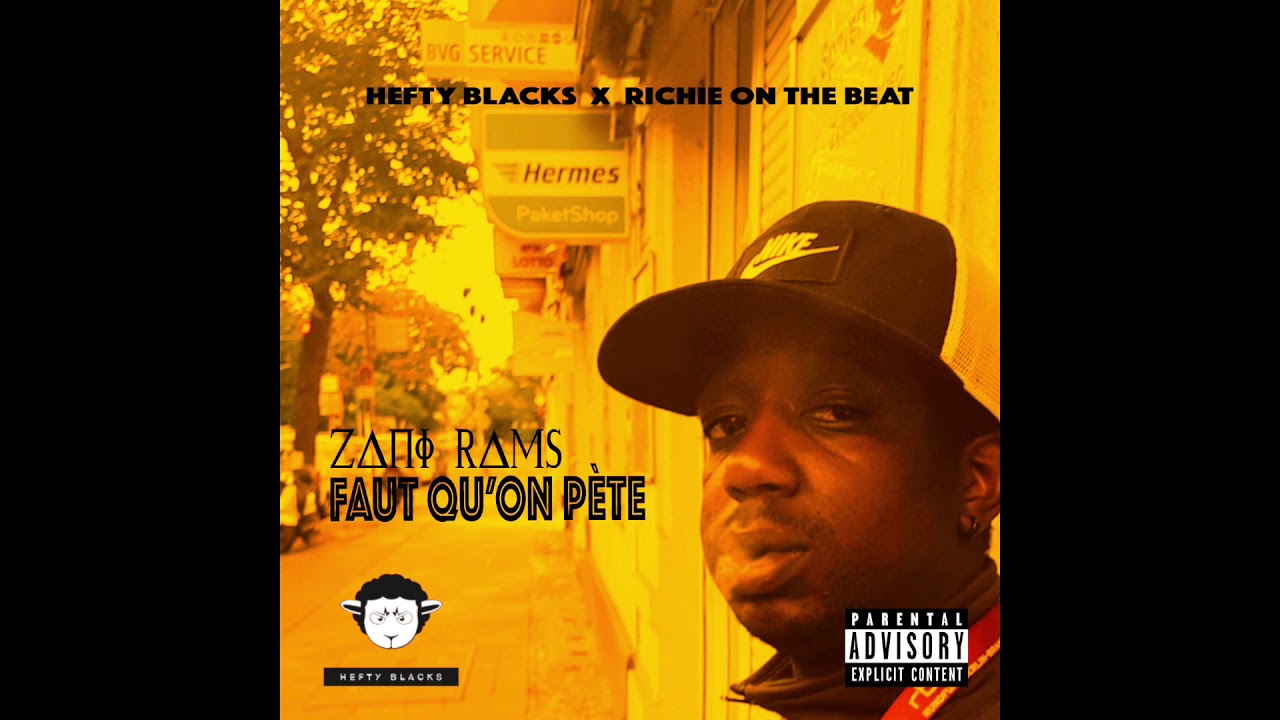 Zani Rams - Faut Qu'On Pète (Prod. by Richie On The Beat)