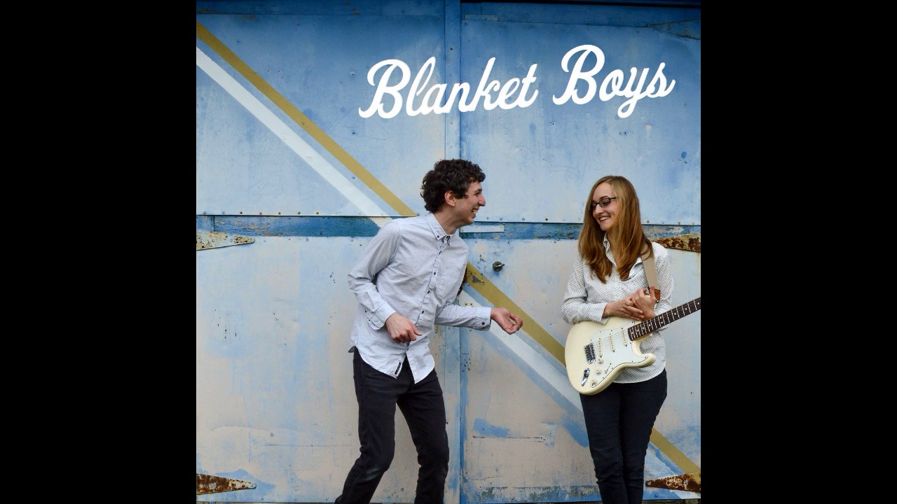 Blanket Boys - Never Know