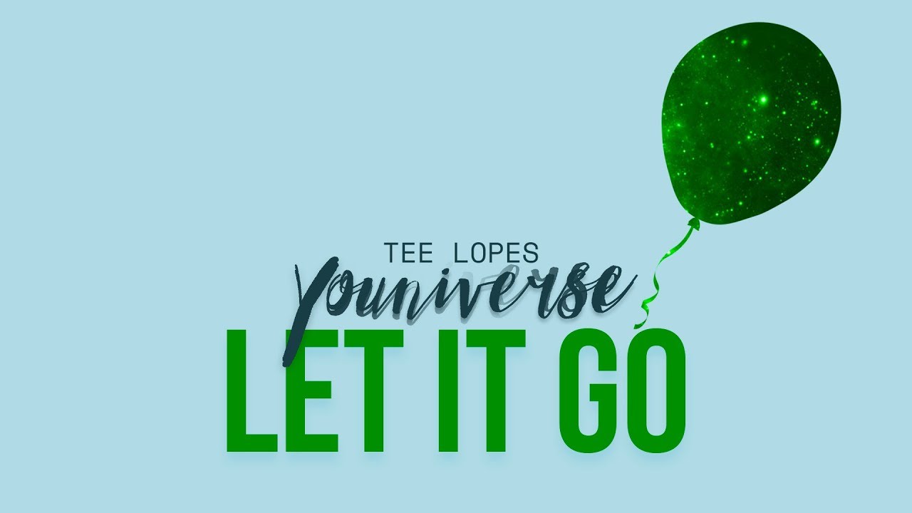 Tee Lopes - Let It Go