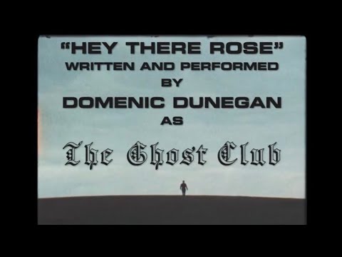 The Ghost Club - Hey There Rose [Official Video]