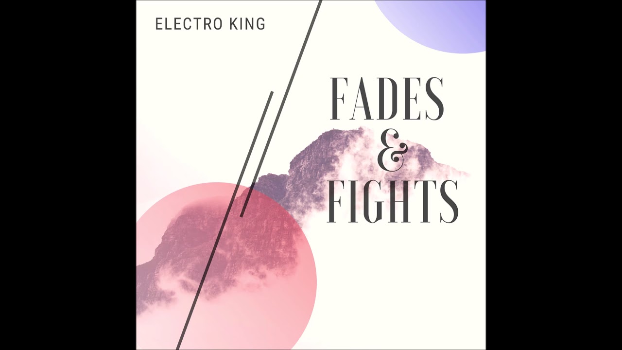 Fades & Fights - Electro King