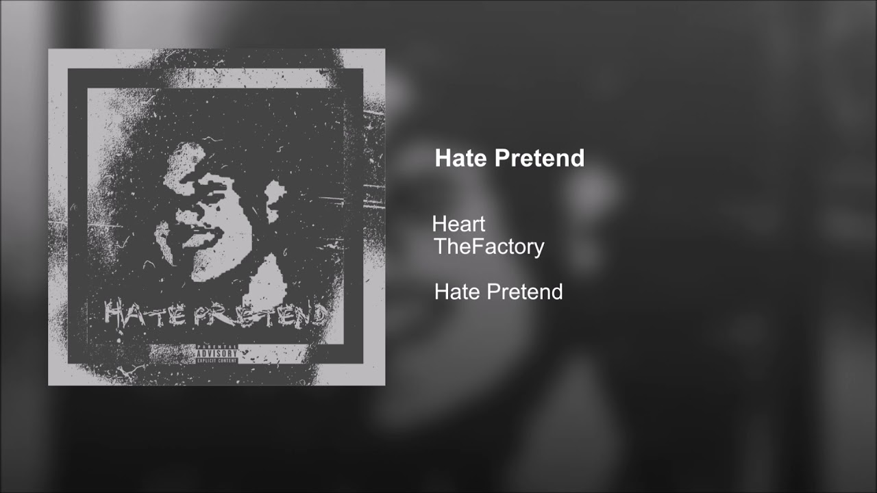 Heart - Hate Pretend (Prod. TheFactory)