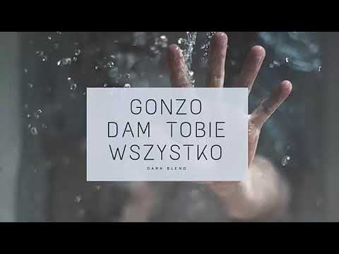 Gonzo- Dam Tobie Wszystko