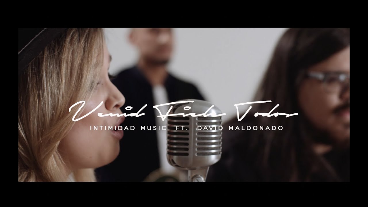 Intimidad Music - "Venid Fieles Todos"  ft. David Maldonado (O Come, All Ye Faithful)