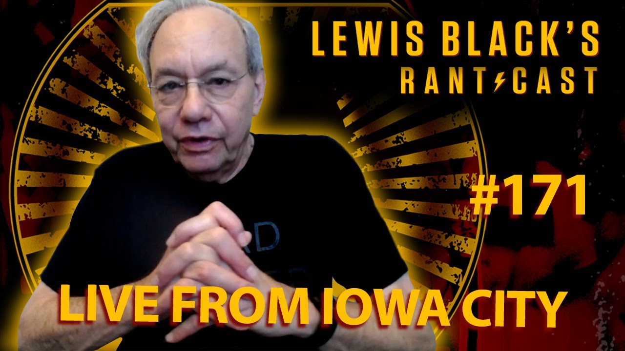 Lewis Black's Rantcast #171 | Live from Iowa City