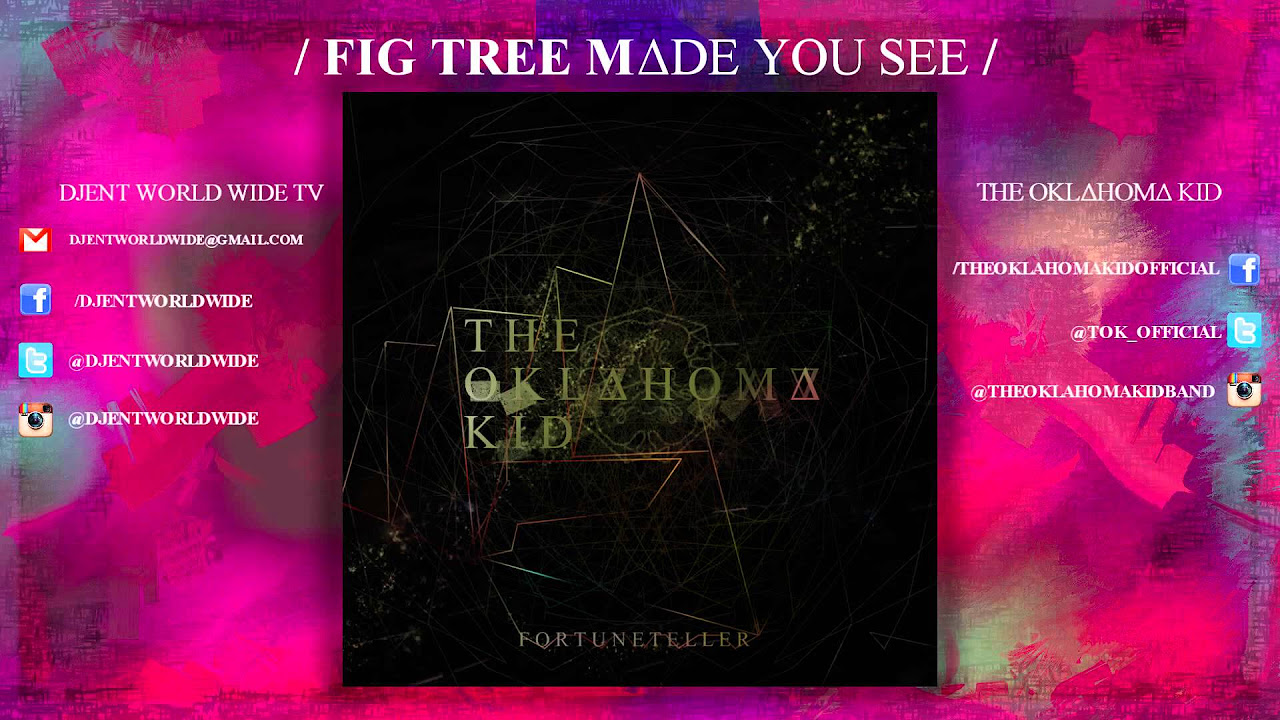 The Oklahoma Kid - Fig Tree Made You See