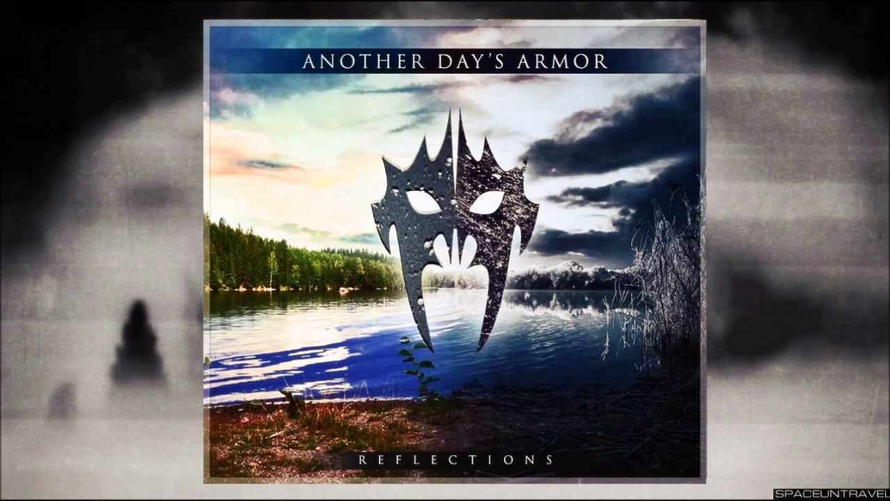 Another Day's Armor - Reflections
