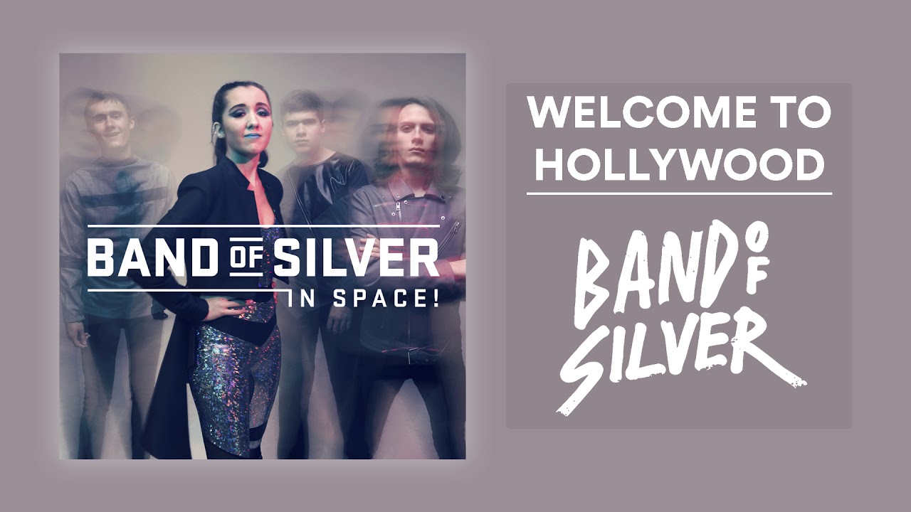 Band of Silver - Welcome To Hollywood [Audio]