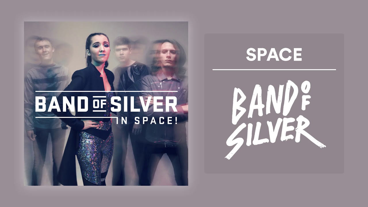 Band of Silver - Space [Audio]