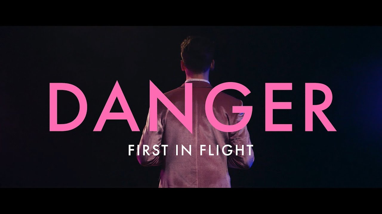First in Flight - Danger (Official Video)