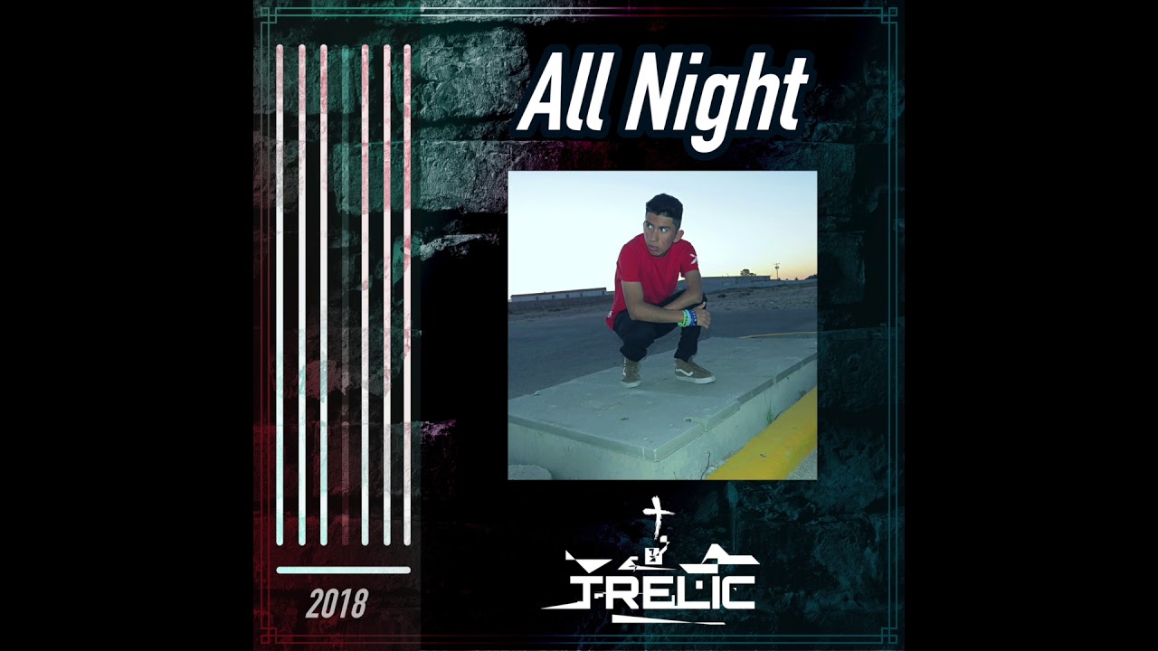 Trelic - All Night